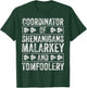 Shenanigans Coordinator of Shenanigans Malarkey & Tomfoolery T-Shirt - T-Shirt | Forest