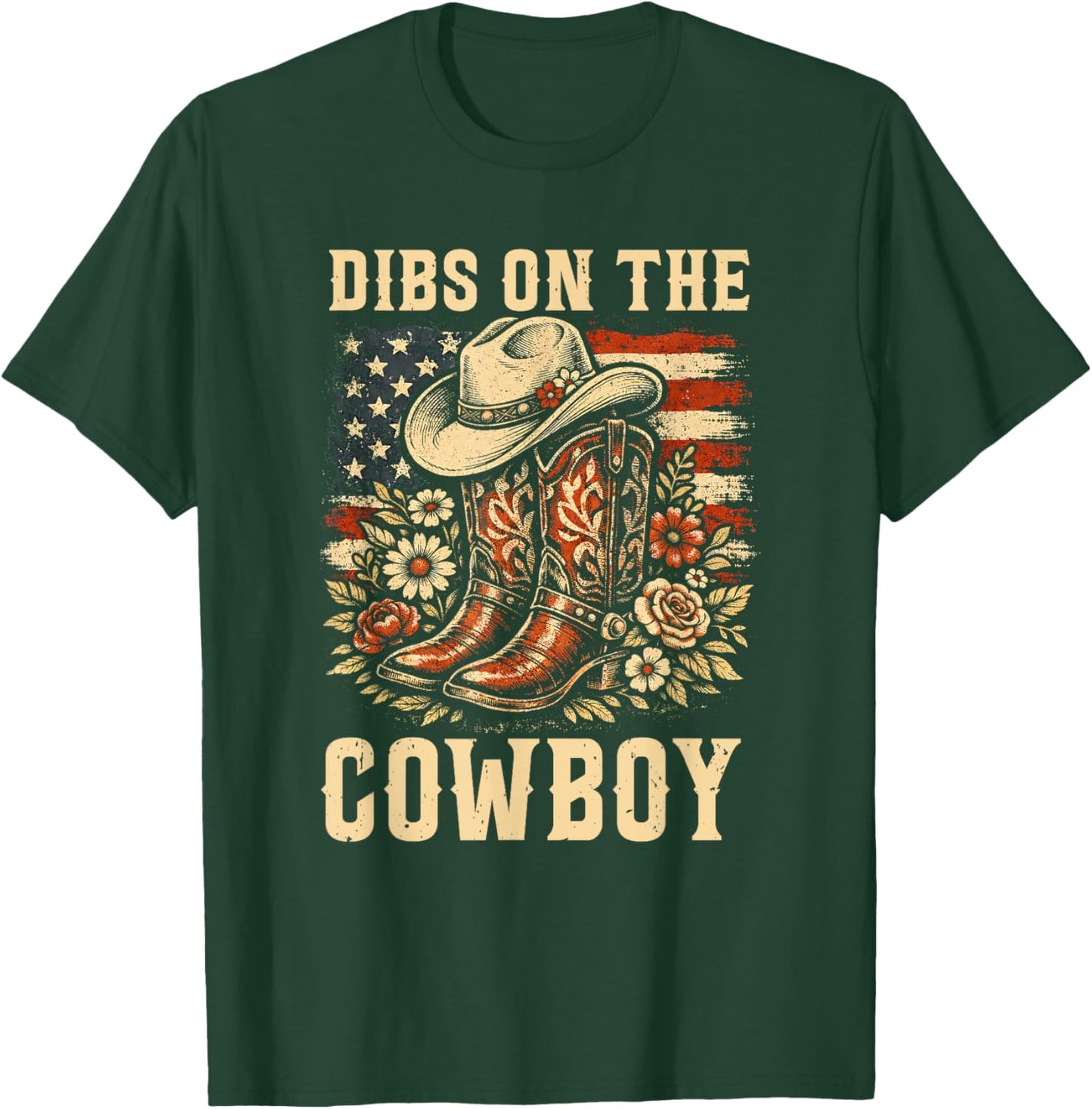 Western Country Dibs On The Cowboy Boots Flower USA Flag T-Shirt - T-Shirt | Forest