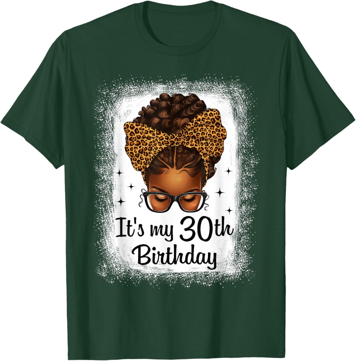 It's My 30th Birthday Messy Bun Leopard Bow Black Queen T-Shirt - T-Shirt | Forest