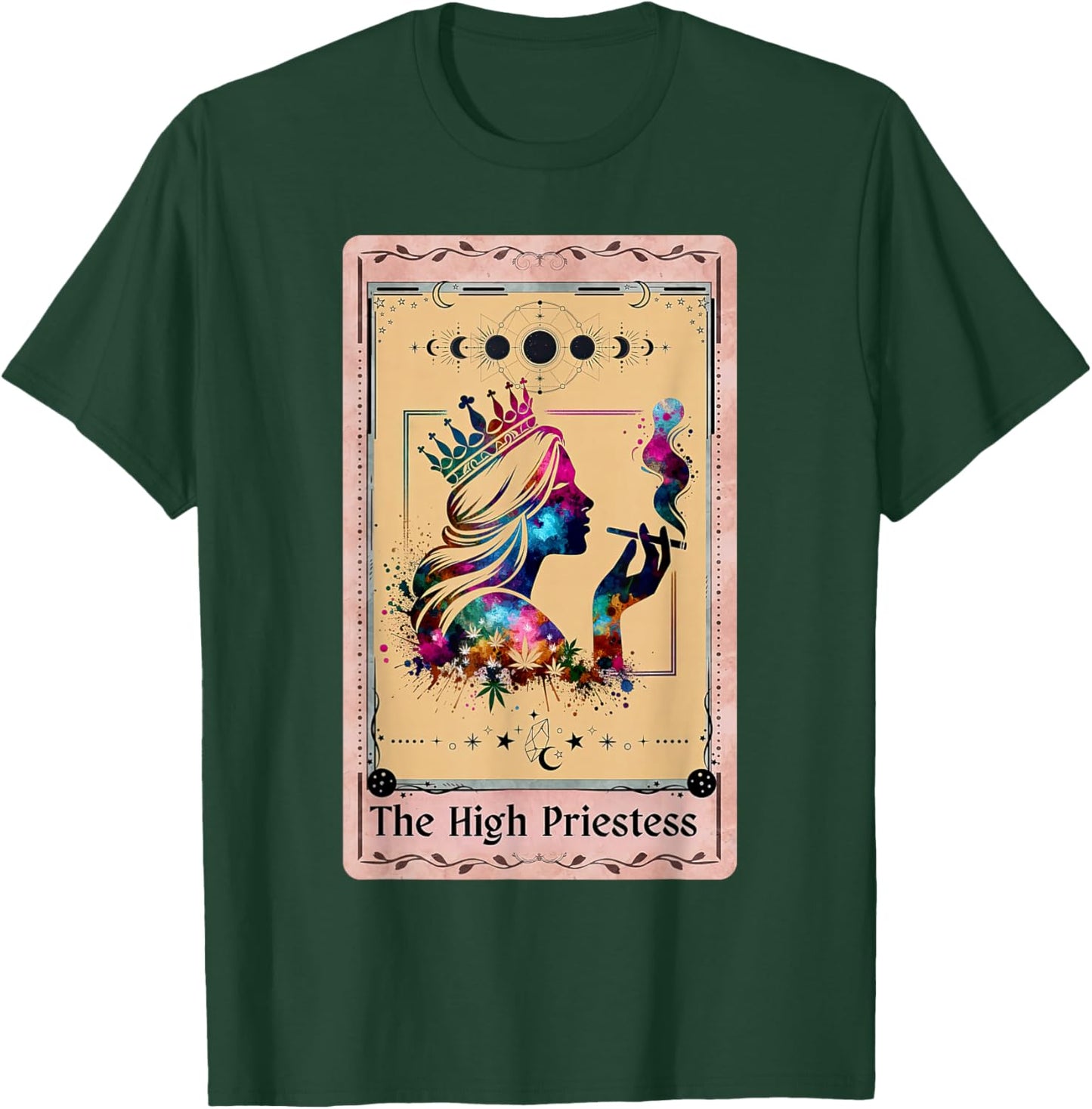 Funny High Priestess Tarot Card Sarcastic Weed Moon Phases T-Shirt - T-Shirt | Forest