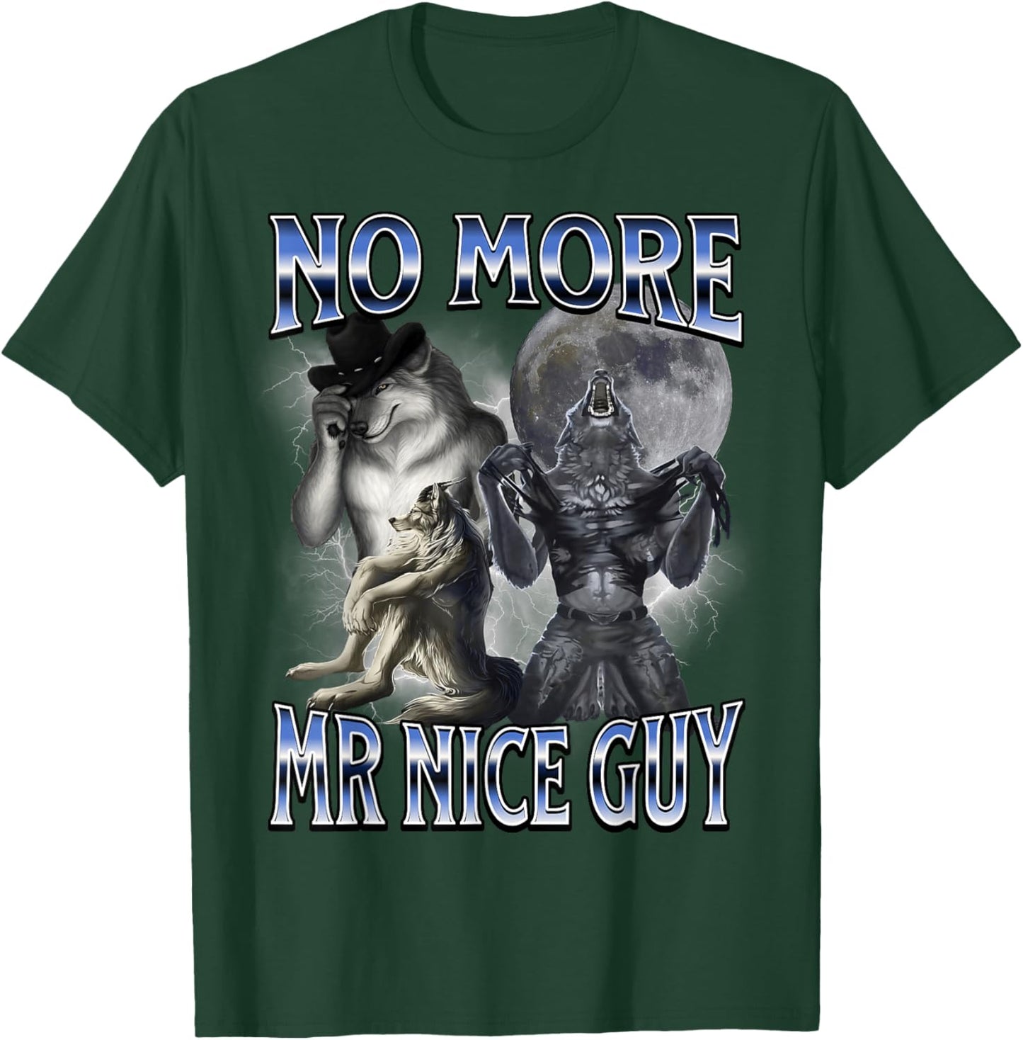 No More Mr Nice Guy Funny Alpha Wolf Meme Dad Papa Men Gifts T-Shirt - T-Shirt | Forest