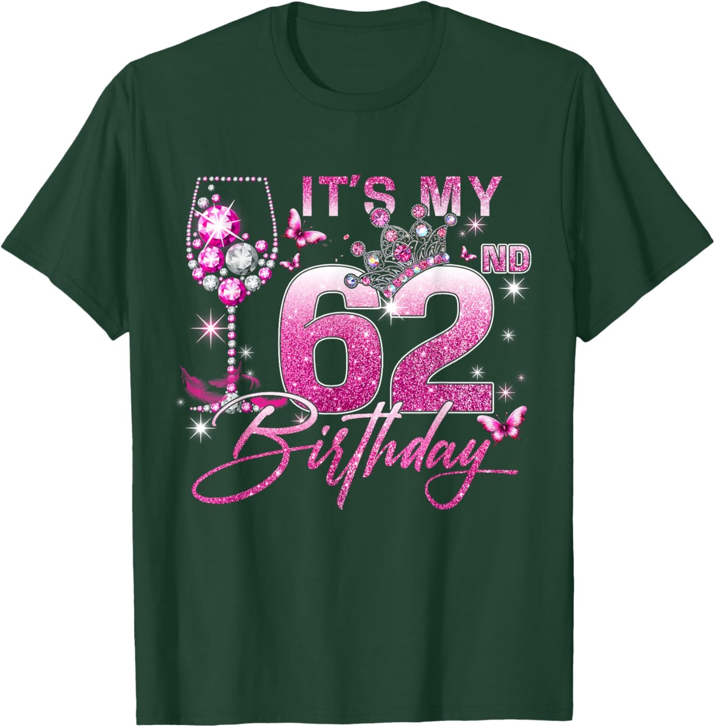 It’s My 62nd Birthday Pink 62 Years Old Birthday Queen T-Shirt - T-Shirt | Forest