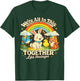 We're All in This Together Like Hostages Sarcastic Humor T-Shirt - T-Shirt | Forest