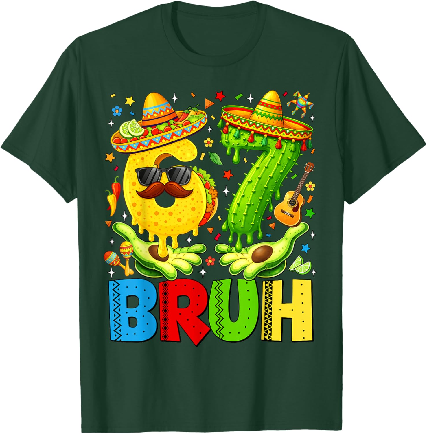 Six Seven Bruh Cinco De Mayo 67 Taco Let's Fiesta Men Women T-Shirt - T-Shirt | Forest