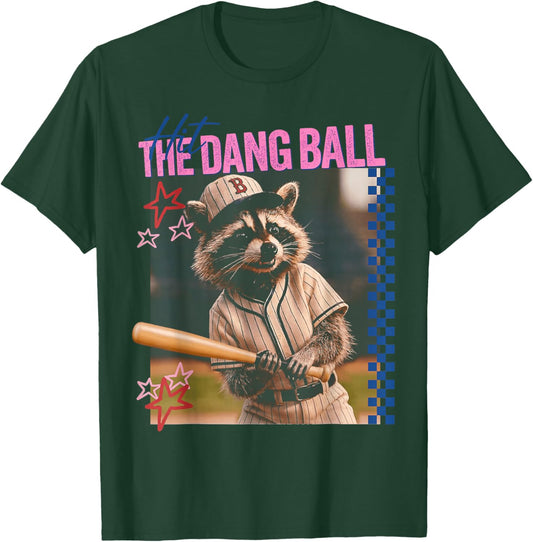 Funny Raccoon Hit The Dang Ball T-Shirt - T-Shirt | Forest