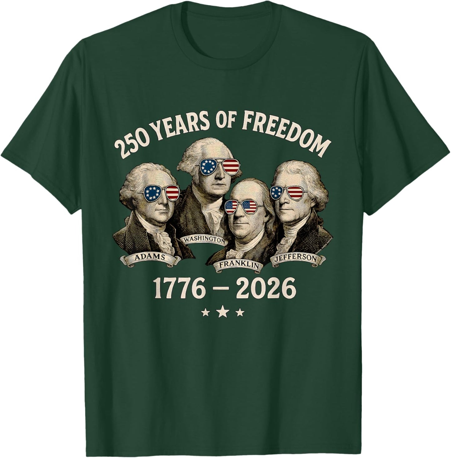 Founding Fathers 250 Years of Freedom 1776-2026 T-Shirt - T-Shirt | Forest