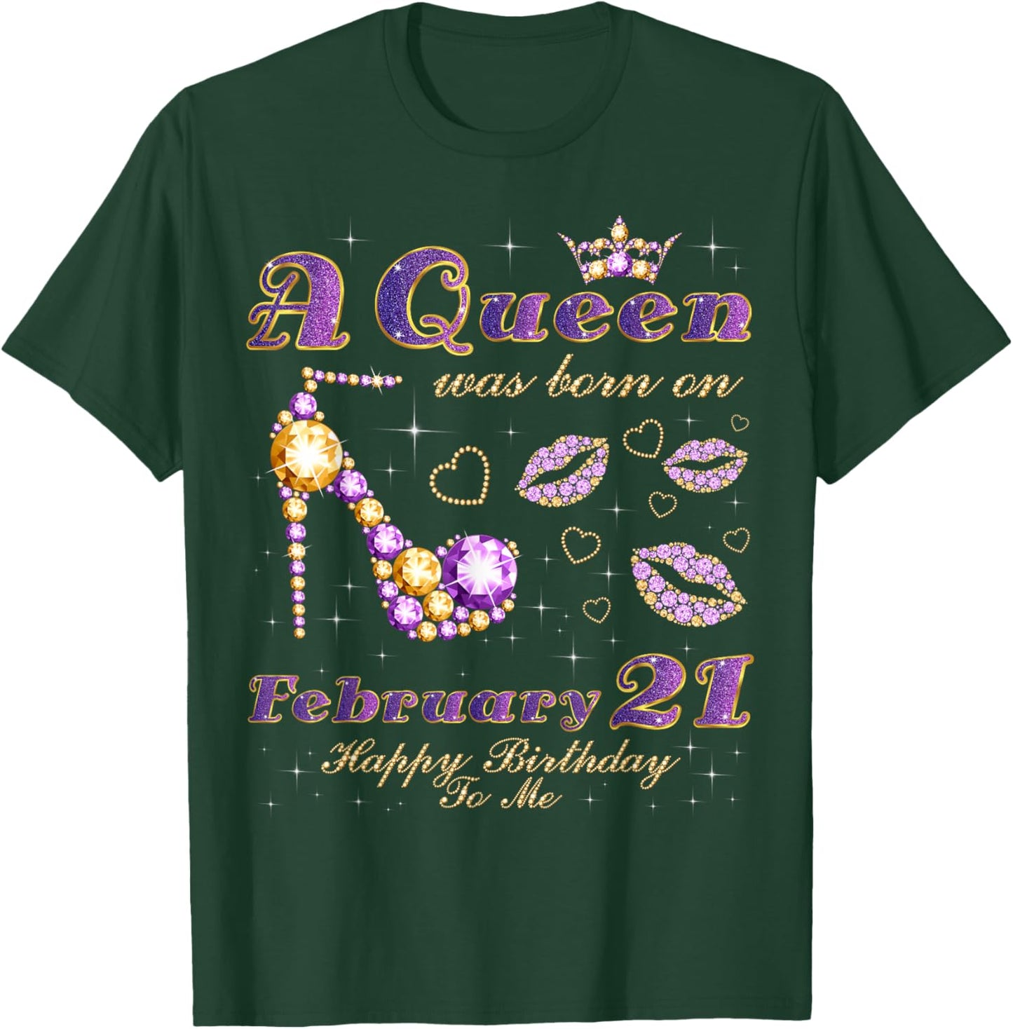 A Queen was Born on February 21, 21st February Birthday T-Shirt - T-Shirt | Forest