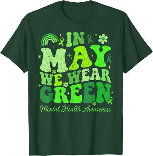 in May We Wear Green Mental Health Awareness Green Ribbon T-Shirt - T-Shirt | Forest