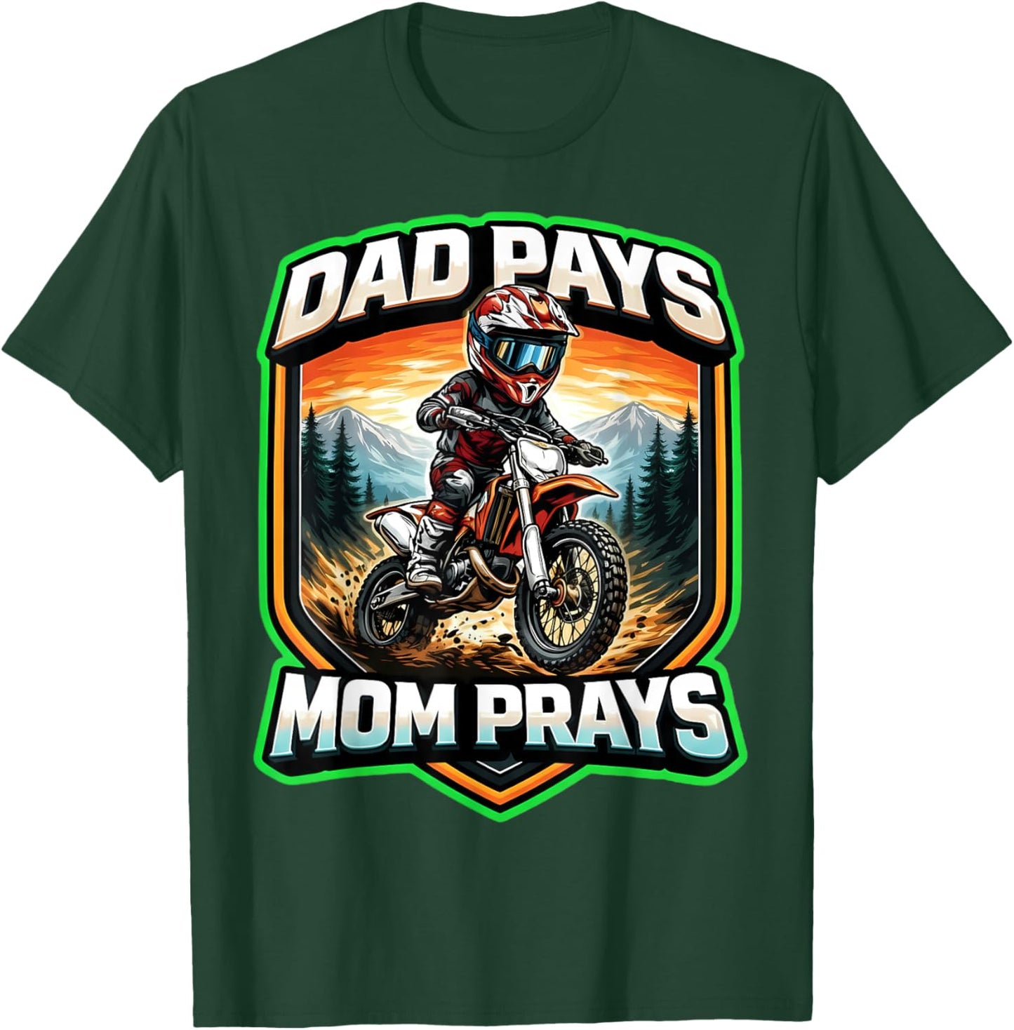 Dad Pays Mom Prays Kids Dirt Bike Rider Boy Dirtbike Lover T-Shirt - T-Shirt | Forest