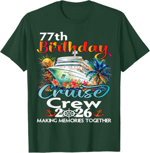 77th Birthday Cruise Crew Friends Family Vacation Matching T-Shirt - T-Shirt | Forest