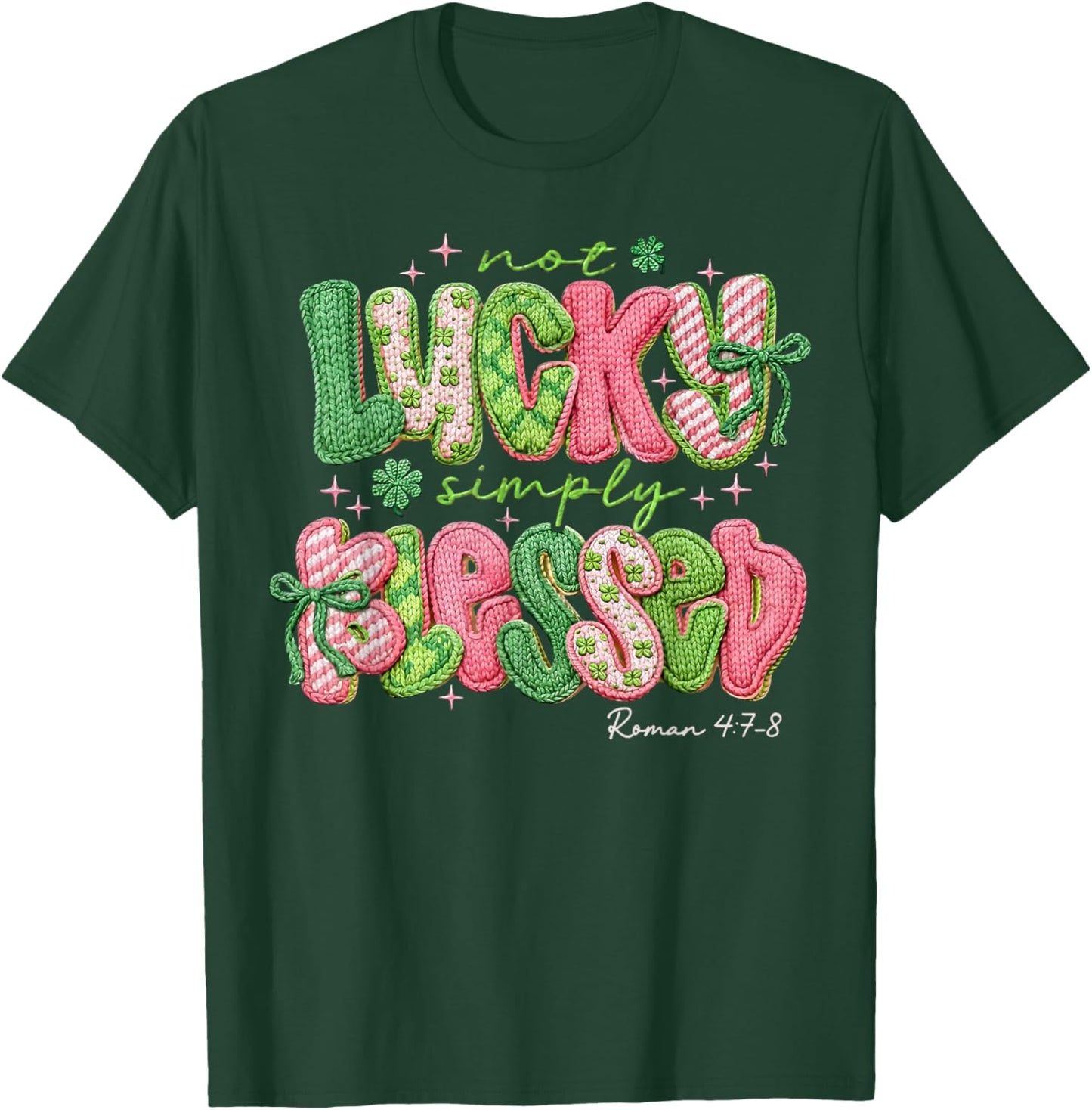 St.Patrick's Day Not Lucky Simply Blessed Irish Shamrock T-Shirt - T-Shirt | Forest