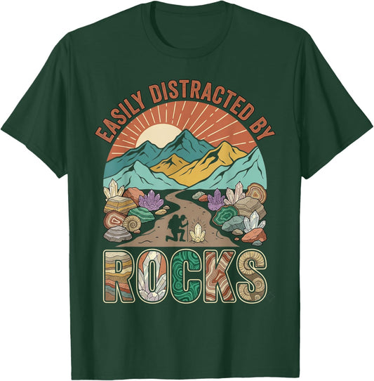 Easily Distracted by Rocks Hiking Nature Geology T-Shirt - T-Shirt | Forest