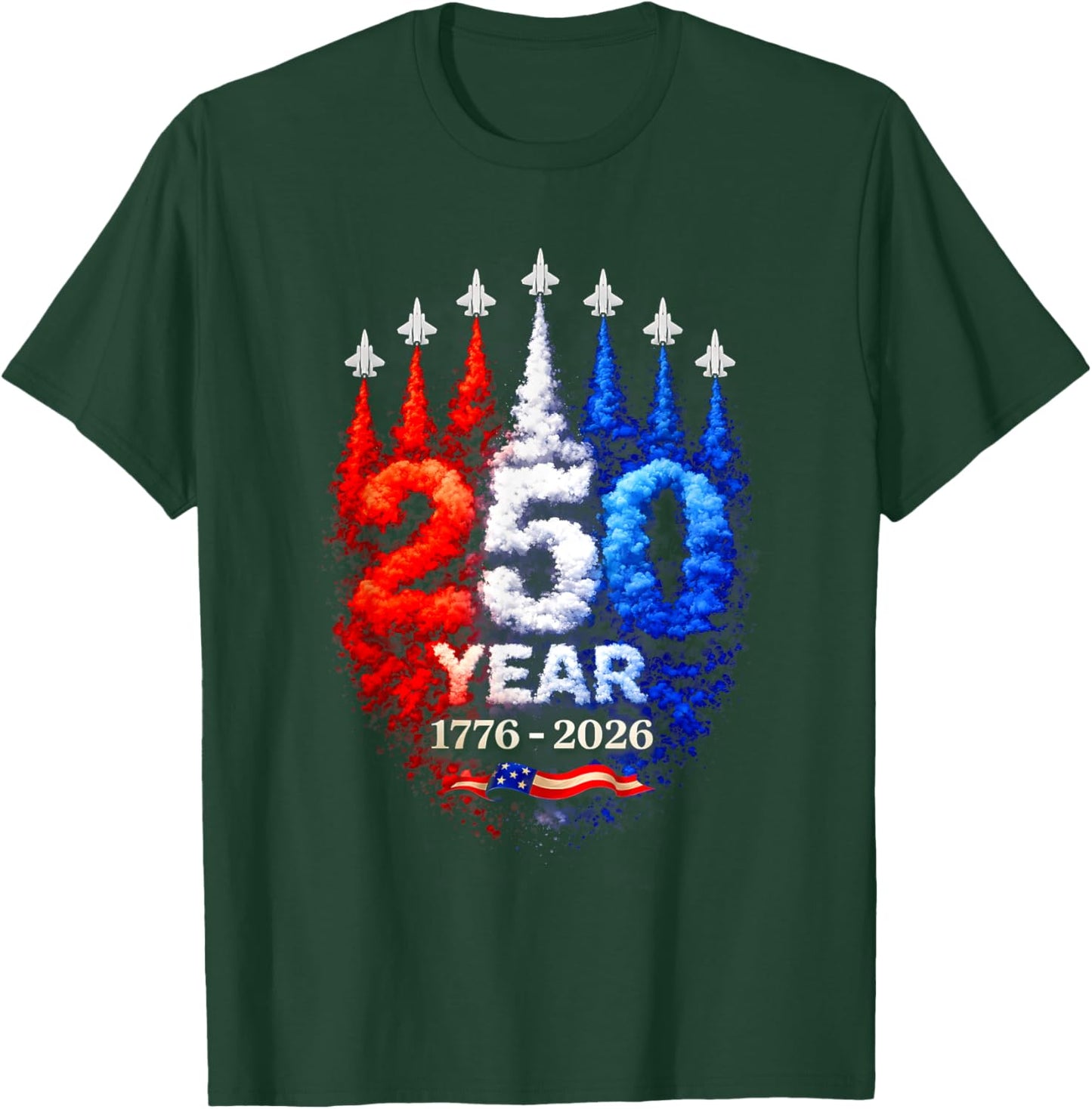 250 Years American 1776 2026 250th USA Patriotic 4th of July T-Shirt - T-Shirt | Forest
