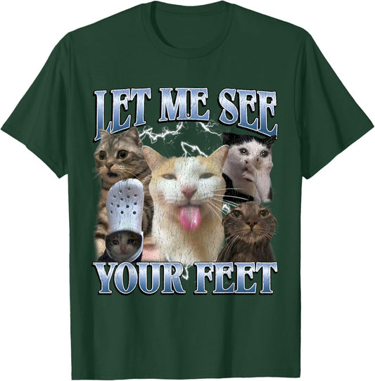 Let Me See Your Feet Funny Offensive Cat Meme Bootleg T-Shirt - T-Shirt | Forest