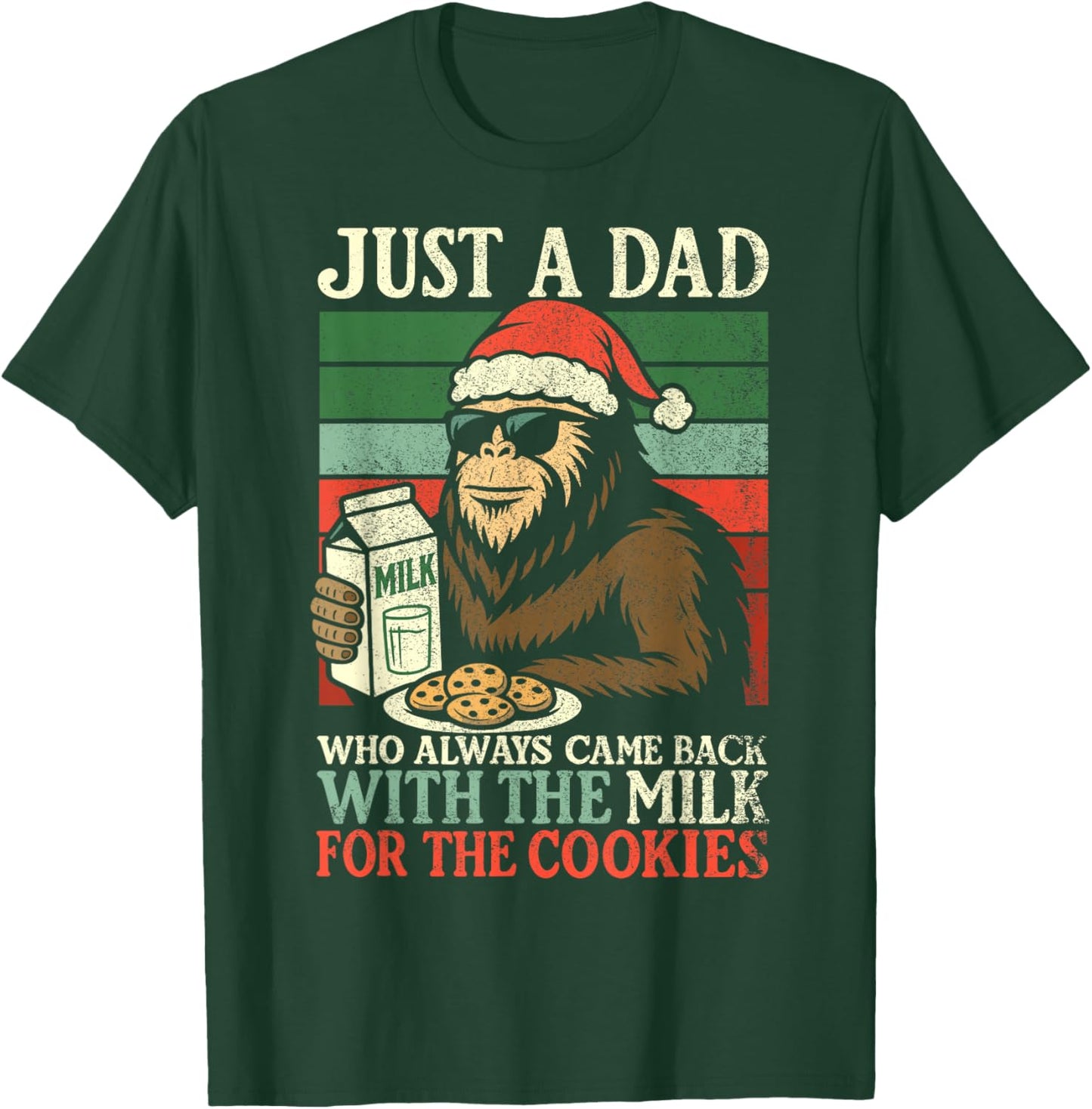 Christmas Bigfoot Papa, Just A Dad Came Back Milk & Cookies T-Shirt - T-Shirt | Forest