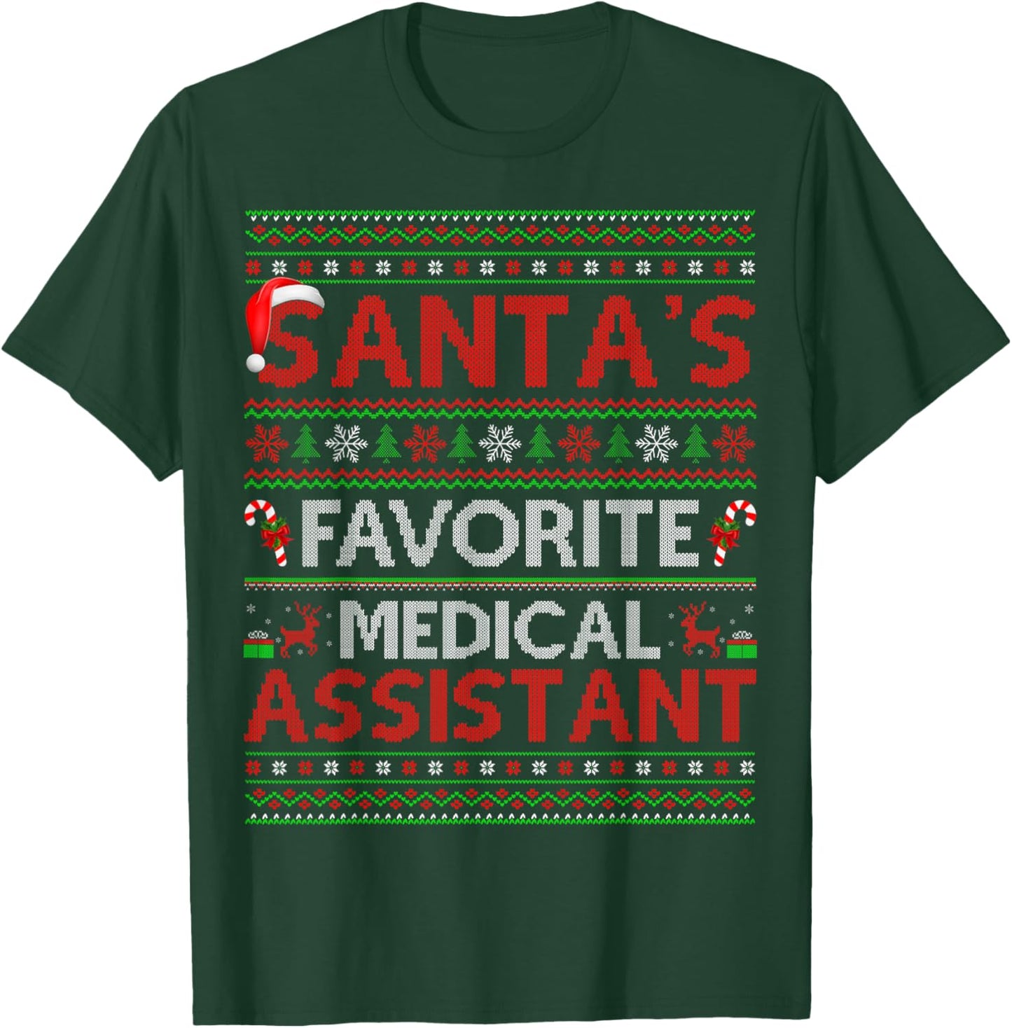 Santa Favorite Medical Assistant Ugly Christmas Sweater Xmas T-Shirt - T-Shirt | Forest