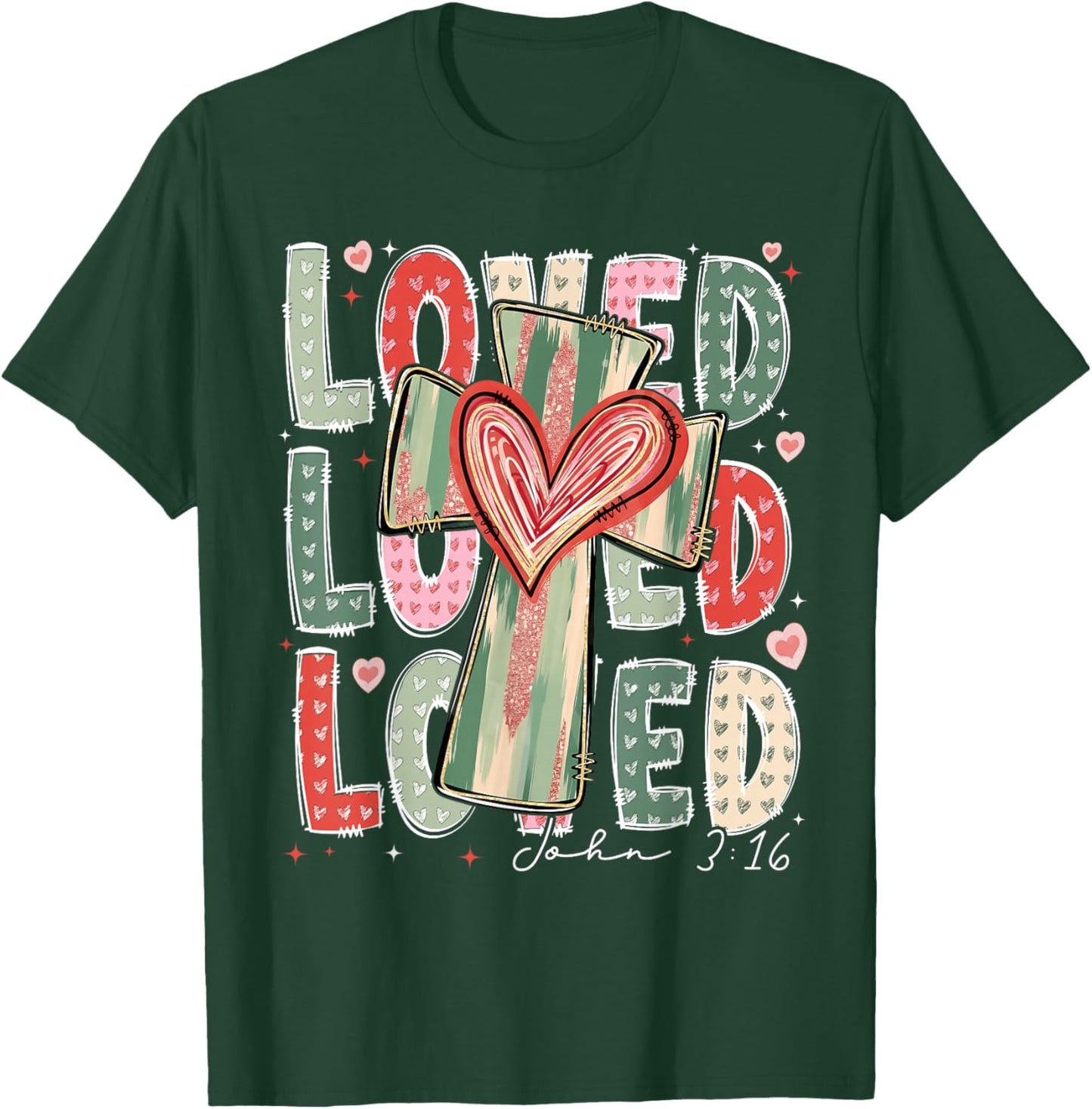Loved John 3:16 Valentine Christian Cross Women Girl Kid T-Shirt - T-Shirt | Forest