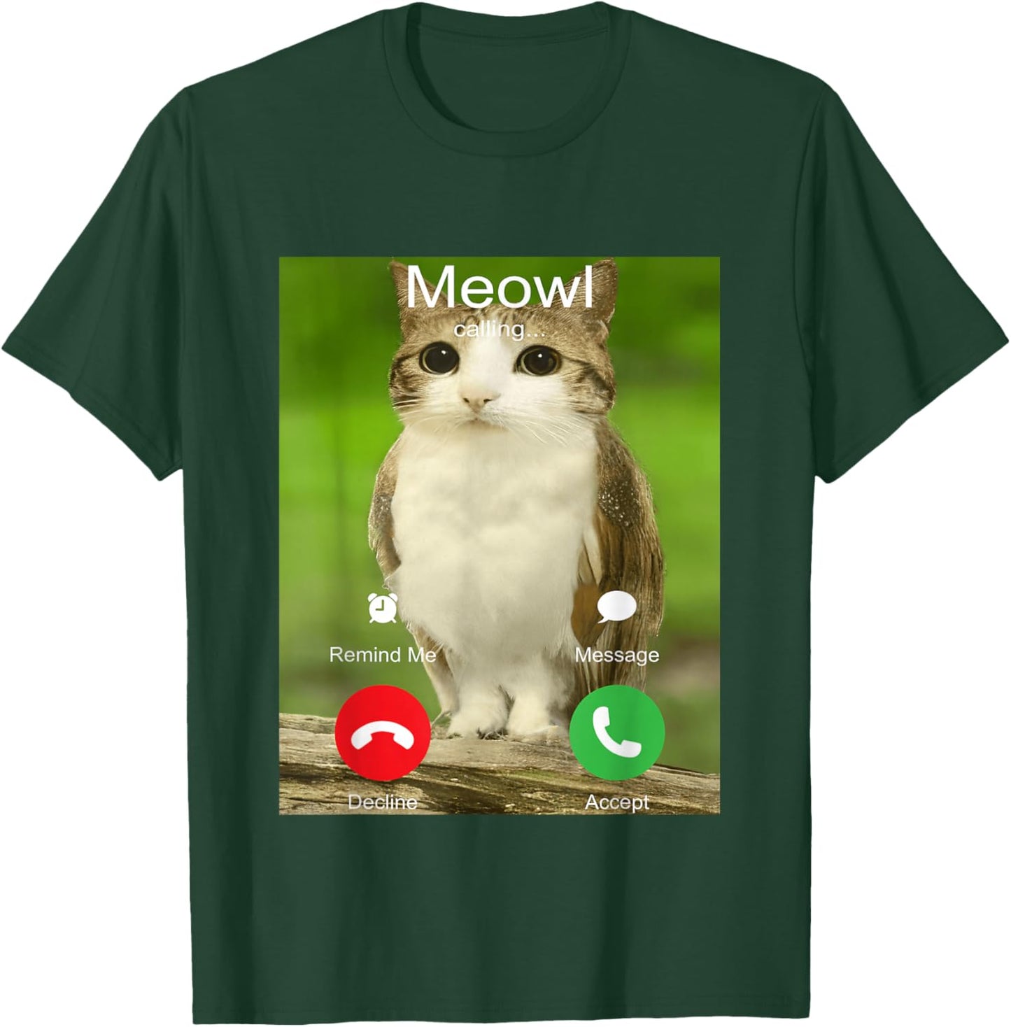 is Calling Decline Accept Phone Call Funny Cat Meme T-Shirt - T-Shirt | Forest