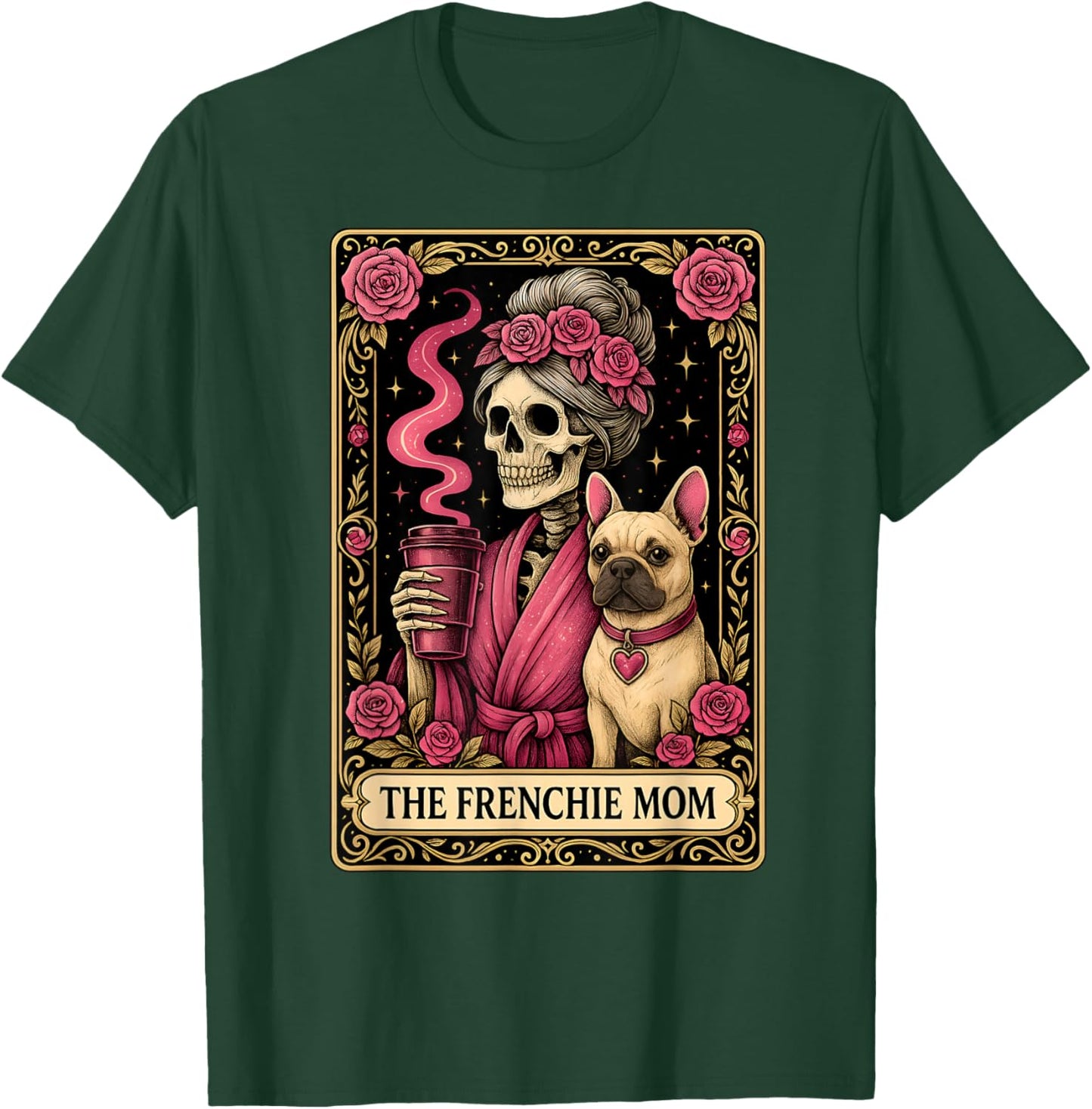 The Frenchie Mom Tarot Card Pink Flowers Cute French Bulldog T-Shirt - T-Shirt | Forest