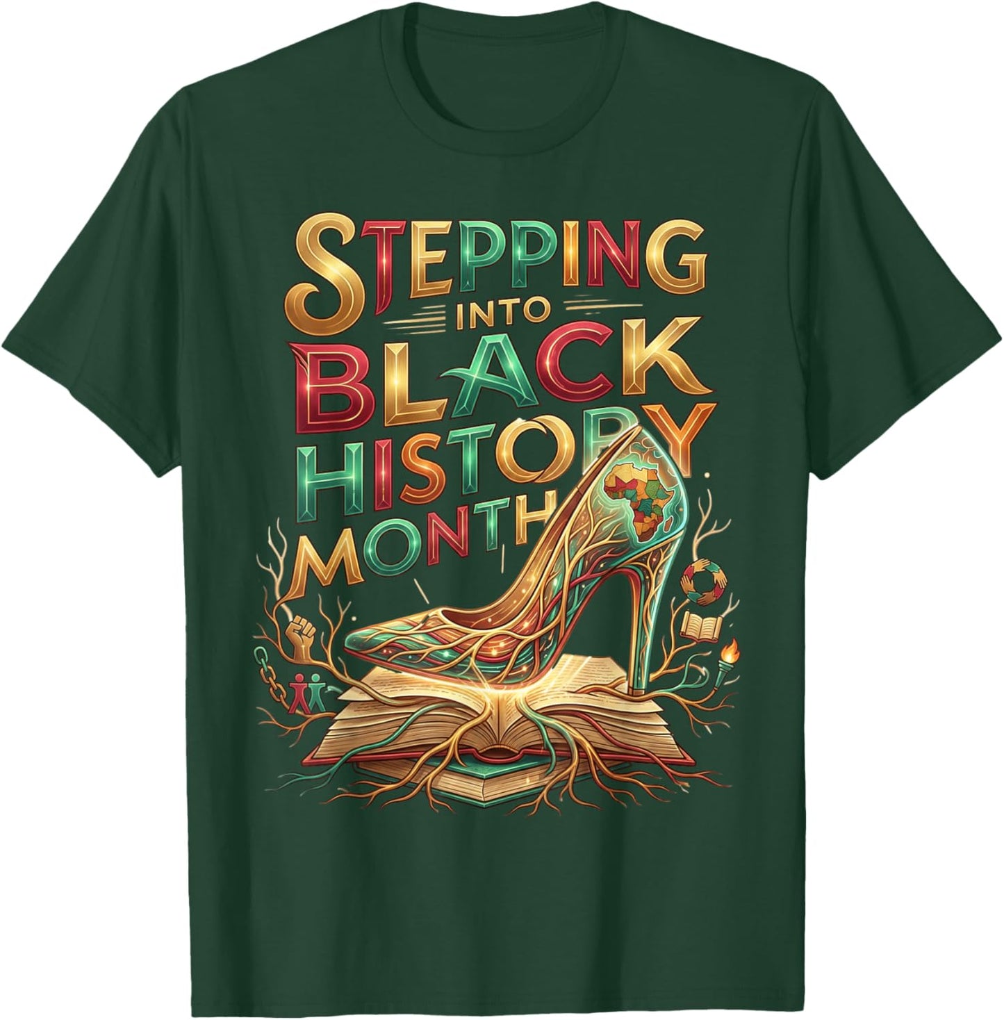 Stepping Into Black History Month High Heels Melanin Queens T-Shirt - T-Shirt | Forest