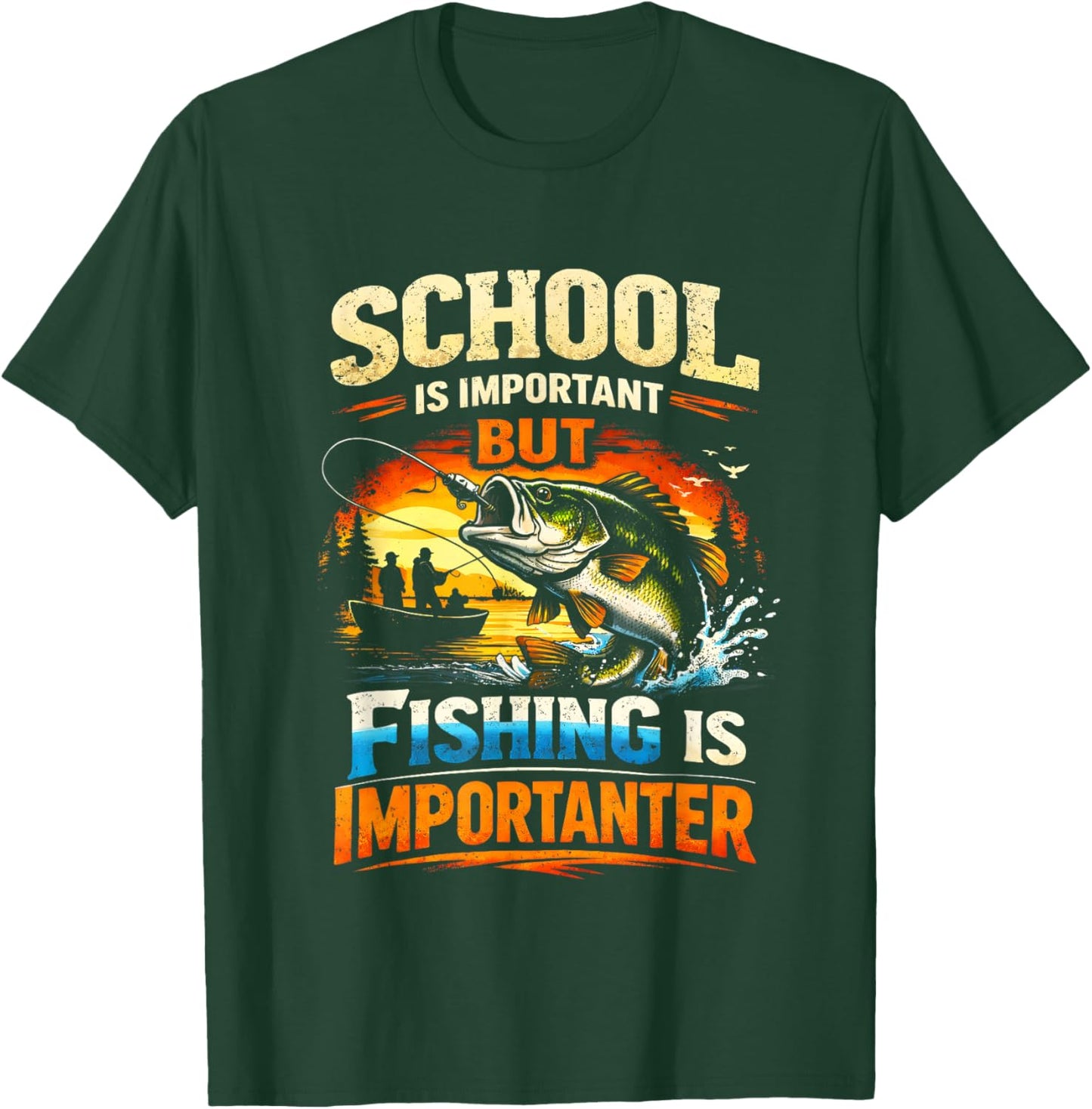 School is Important But Fishing is Importanter T-Shirt - T-Shirt | Forest