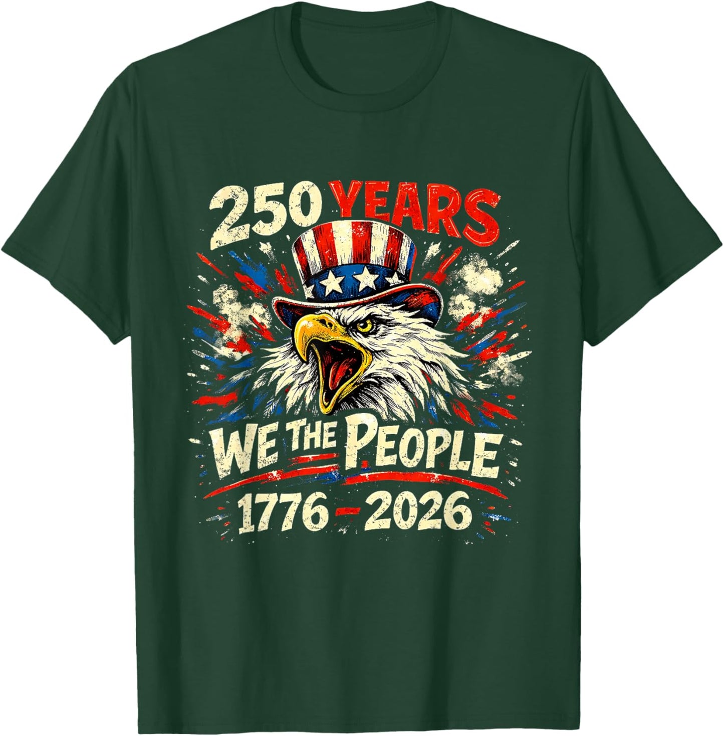 250 Years of Freedom 1776-2026 Semiquincentennial USA T-Shirt - T-Shirt | Forest