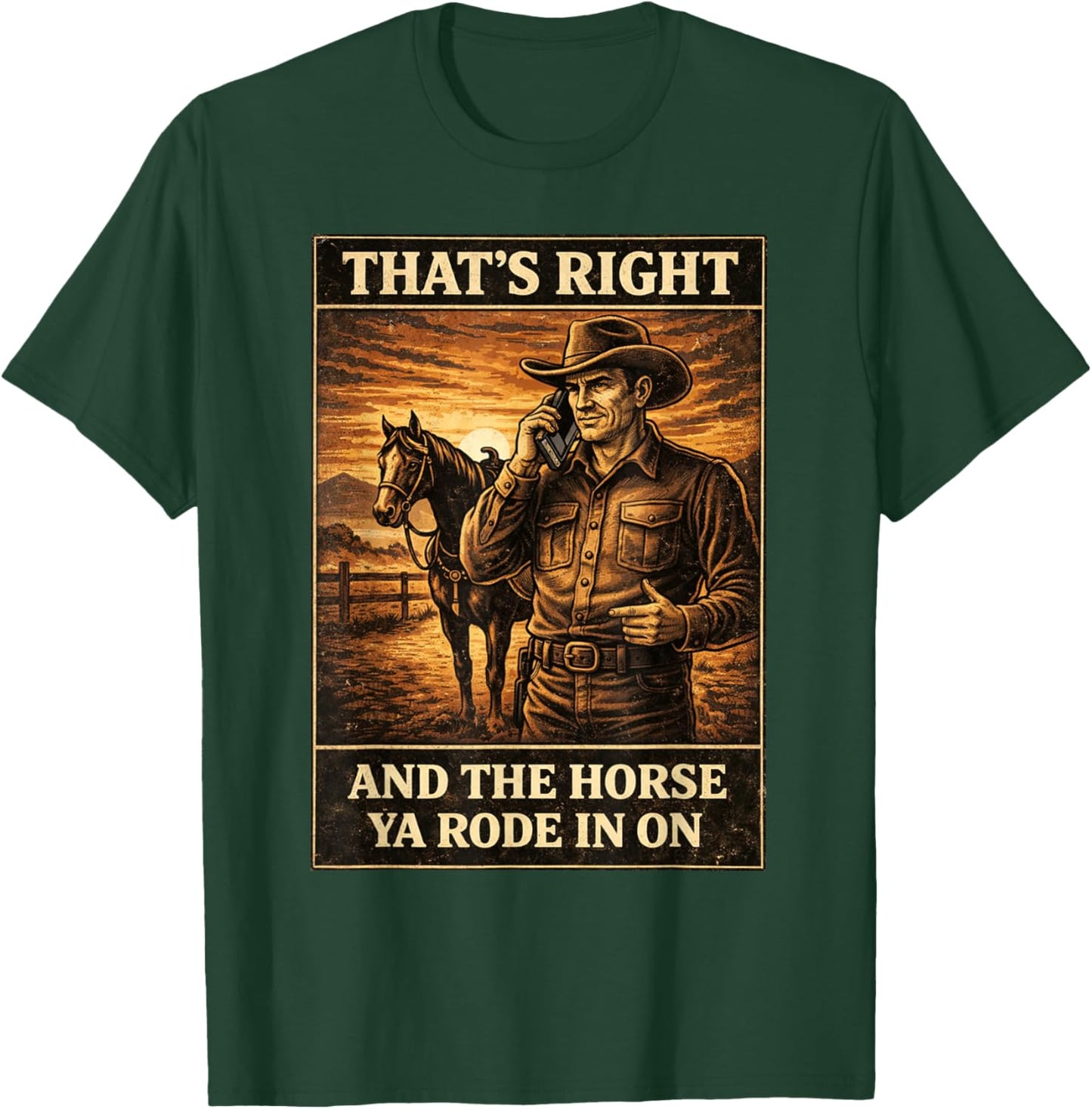 Yes That's Correct and The Horse You Rode in On Retro T-Shirt - T-Shirt | Forest