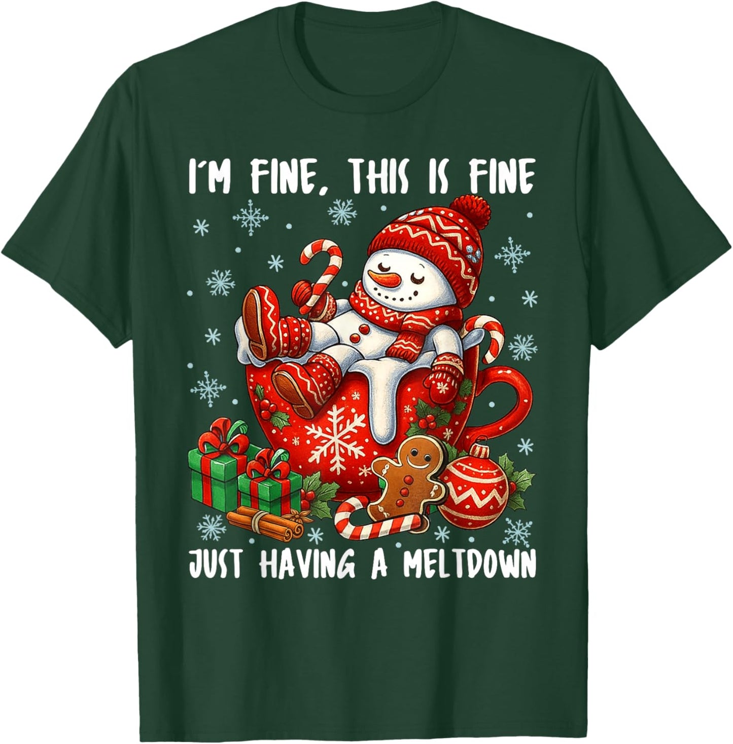 I'm Fine This is Fine Just Having Meltdown Christmas Snowman T-Shirt - T-Shirt | Forest