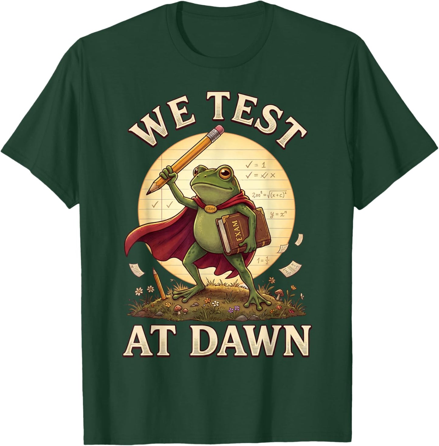 Teacher Frog We Test At Dawn Test Day Coordinator Final Exam T-Shirt - T-Shirt | Forest