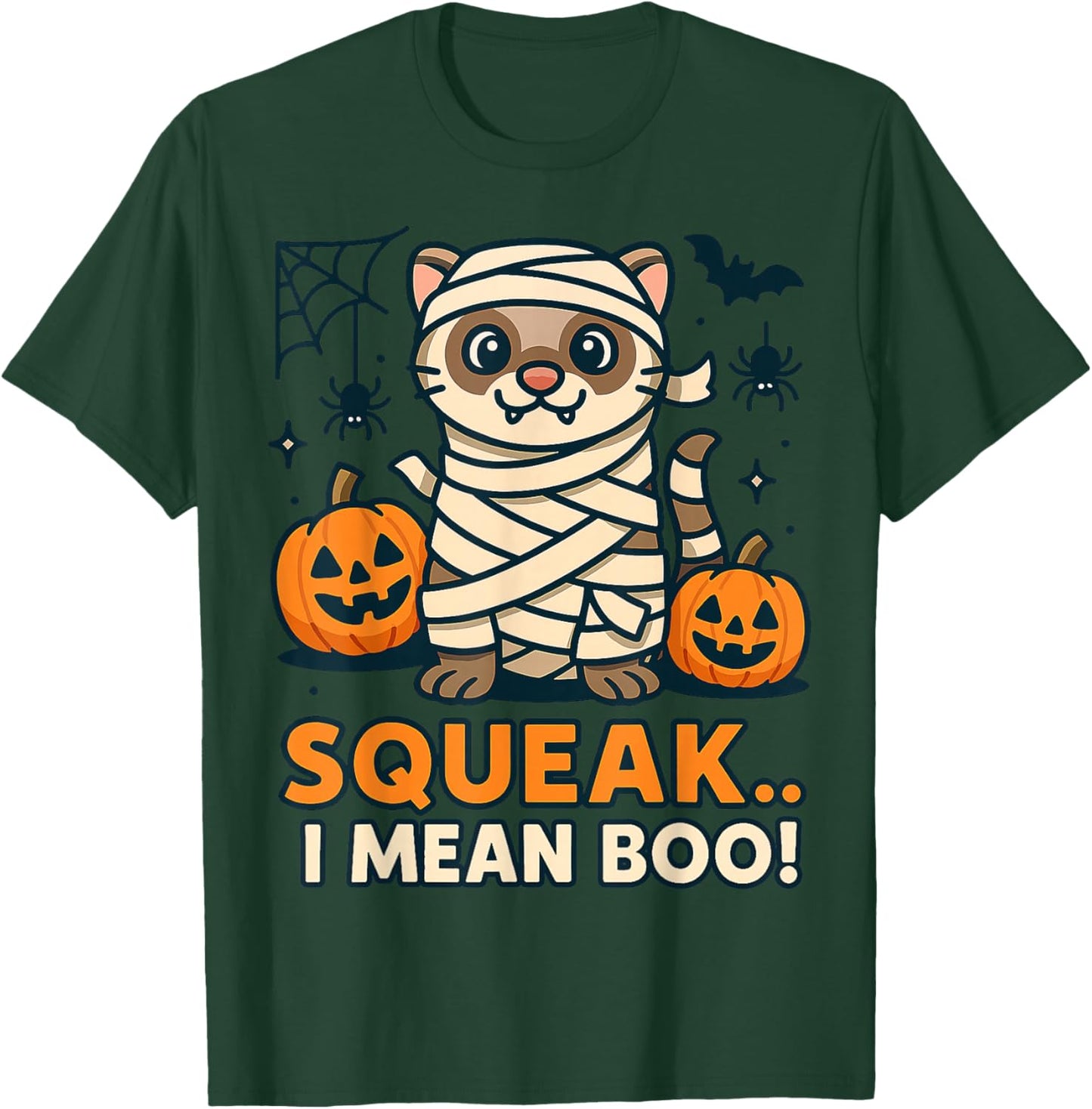 Funny Ferret Halloween Costume – Squeak I Mean Boo Quote T-Shirt - T-Shirt | Forest