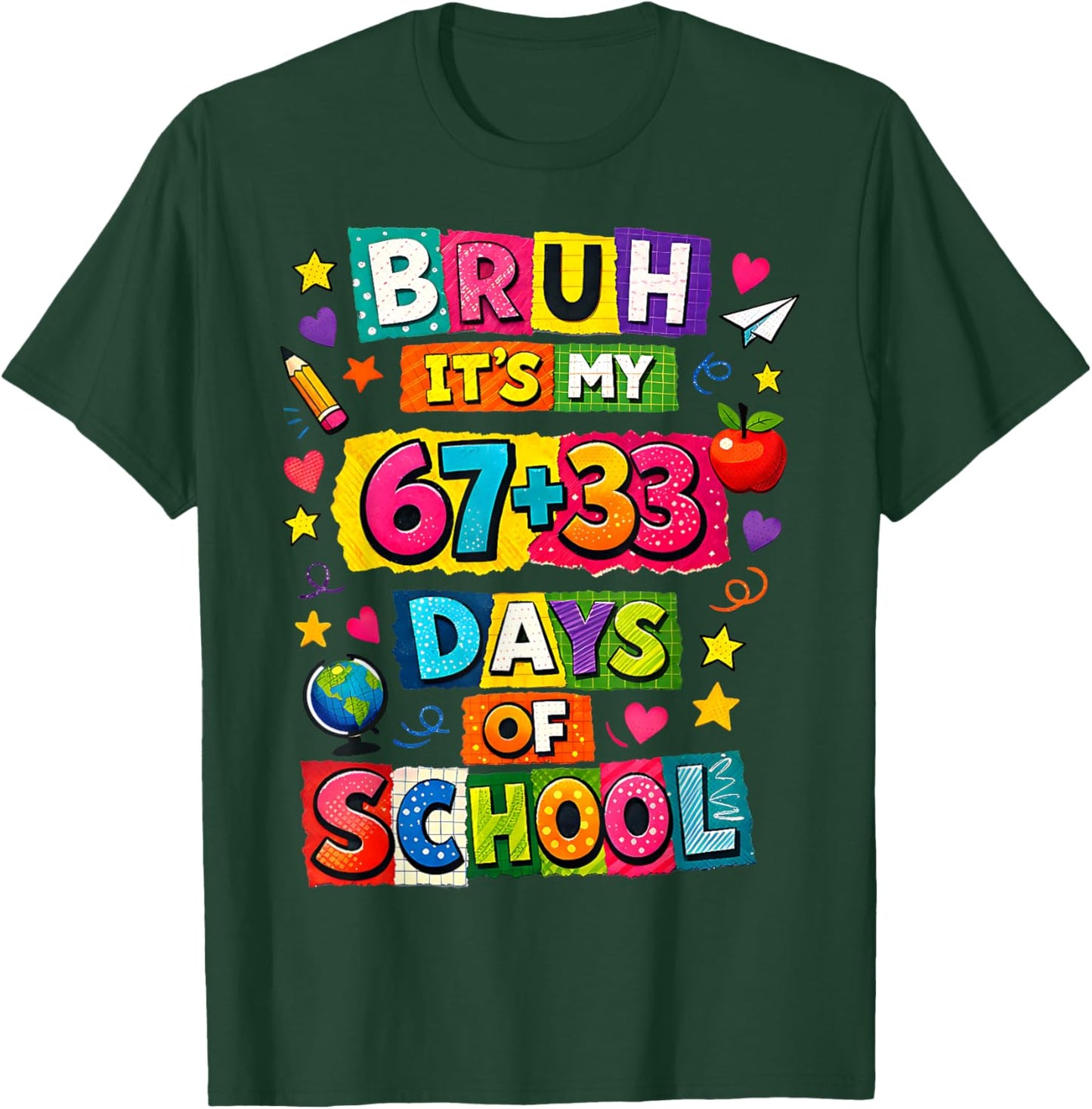 Bruh Its My 67 33 Days of School Funny Boys Kids 100th Day T-Shirt - T-Shirt | Forest