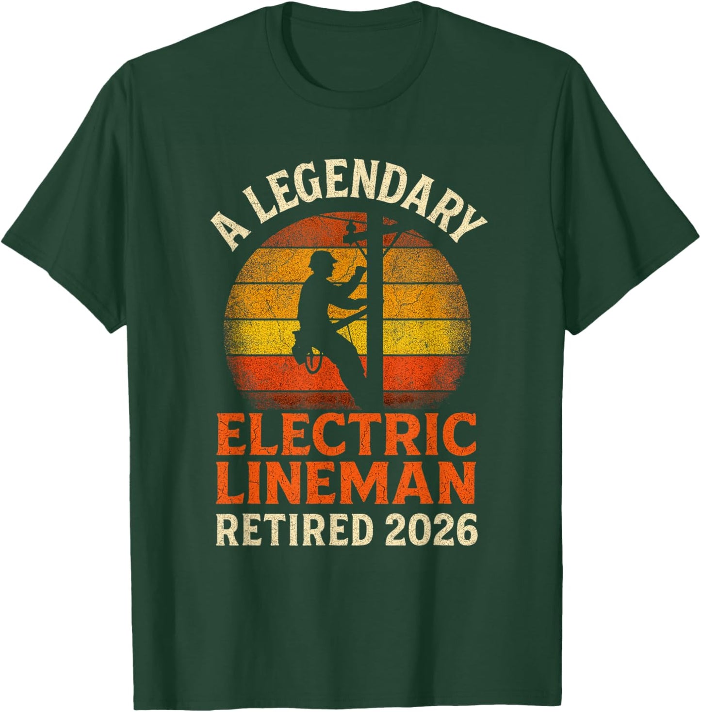 Electric Lineman Legendary Retired 2026 Vintage Retirement T-Shirt - T-Shirt | Forest