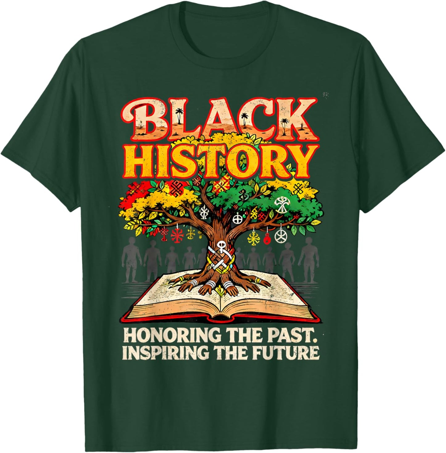 Black History Honoring The Past Inspiring TheFuture T-Shirt - T-Shirt | Forest