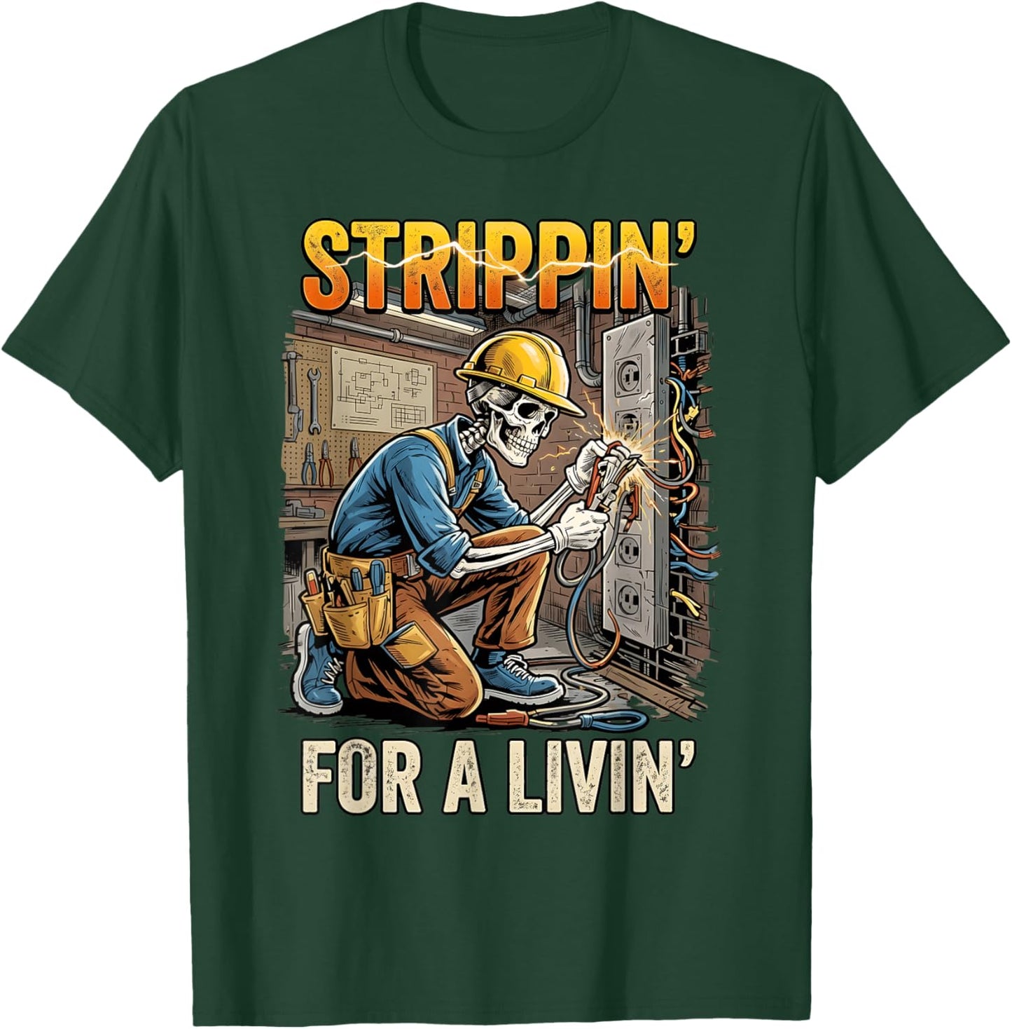 Strippin for A Livin Electrician Lover Funny Skeleton T-Shirt - T-Shirt | Forest