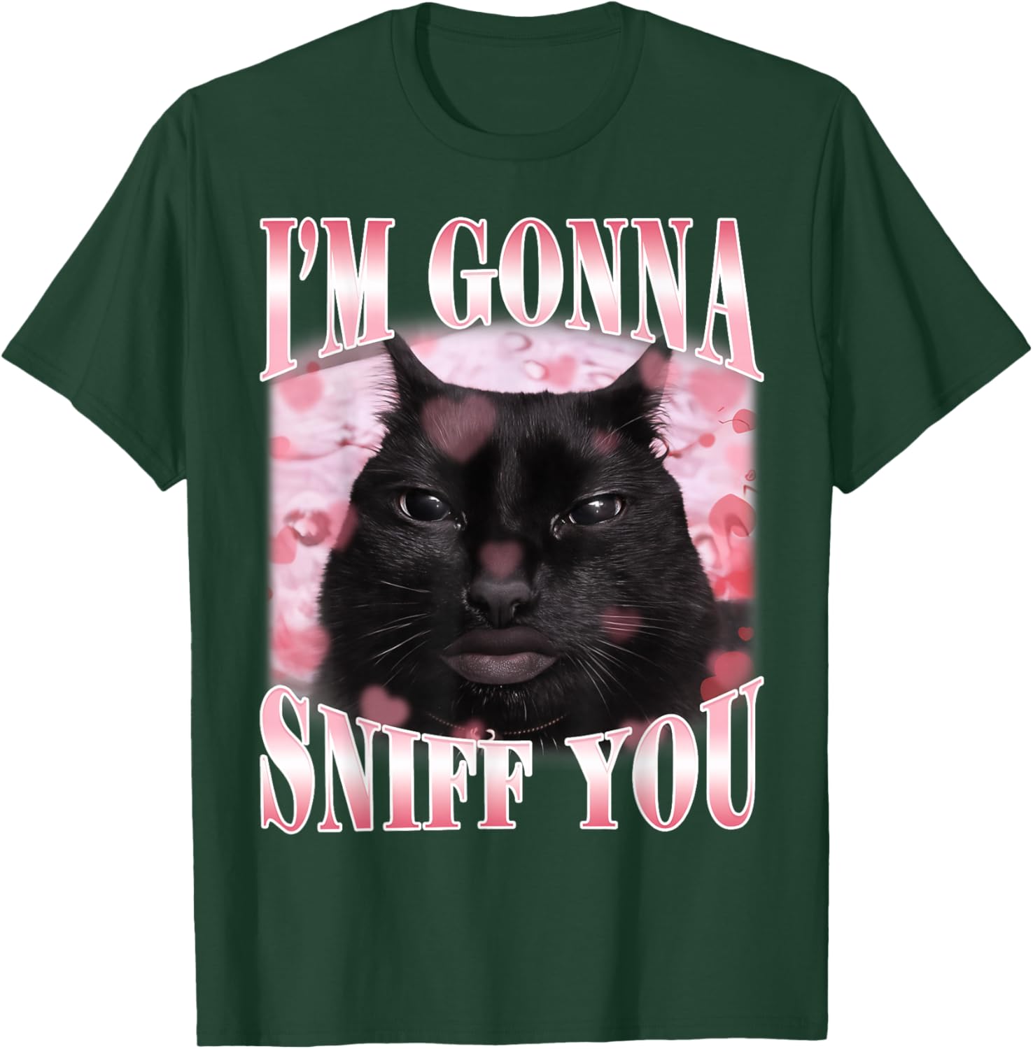 I'm Gonna Sniff You Funny Brainrot Stupid Cat Meme Graphic T-Shirt - T-Shirt | Forest