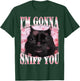 I'm Gonna Sniff You Funny Brainrot Stupid Cat Meme Graphic T-Shirt - T-Shirt | Forest