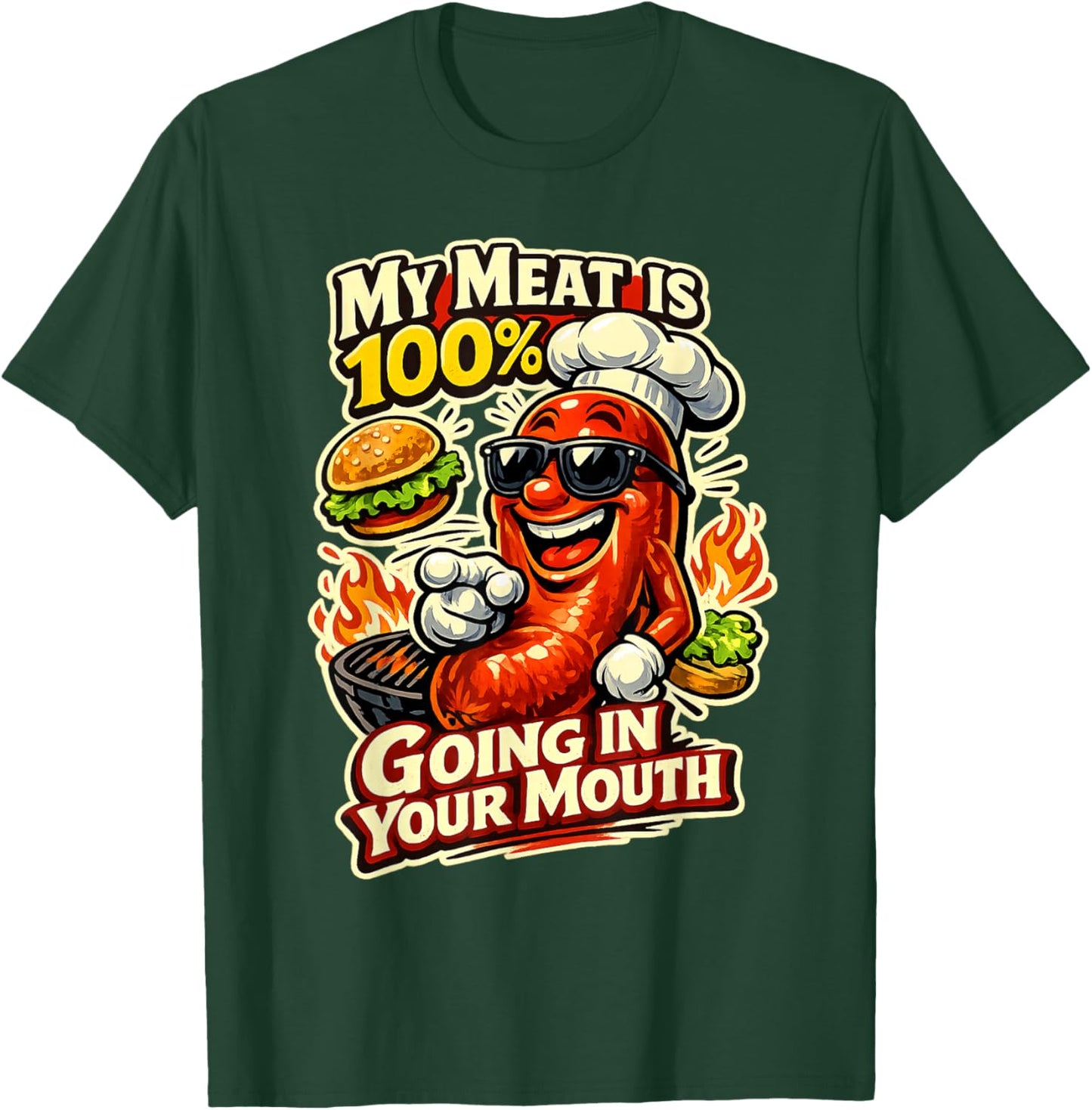 My Meat is 100% Going in Your Mouth Funny T-Shirt - T-Shirt | Forest