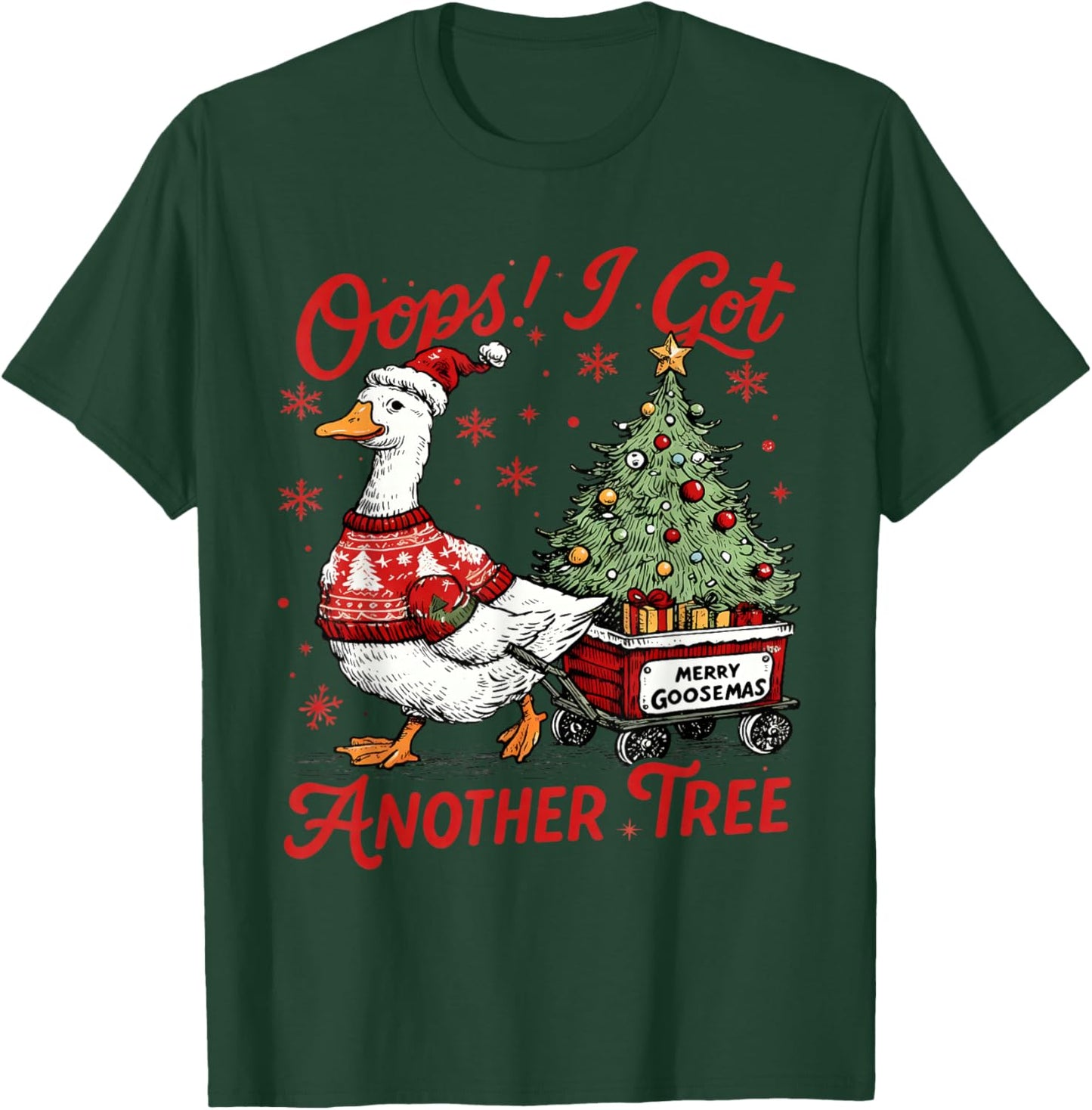 Retro Oops I Got Another Tree Funny Christmas Goose T-Shirt - T-Shirt | Forest