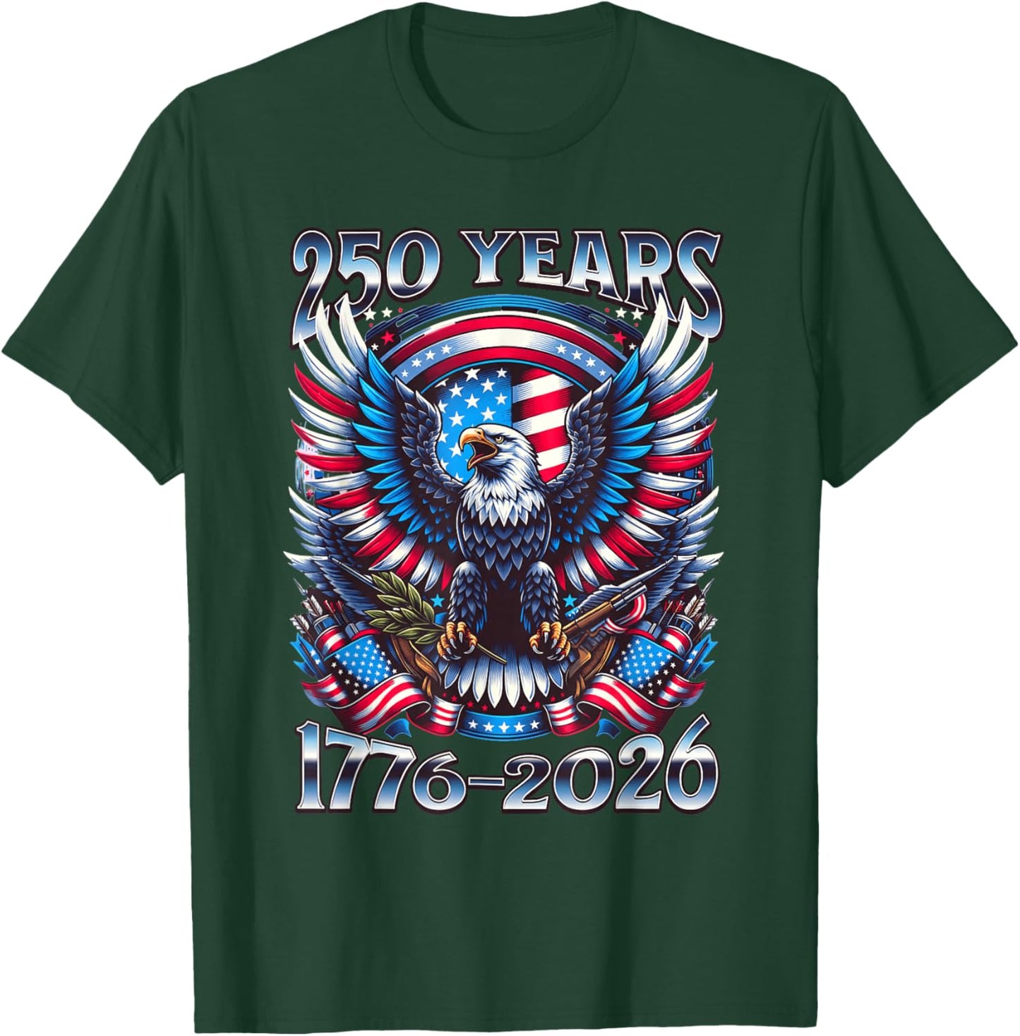 Eagle and Flag 250 Years 1776-2026 250th Birthday T-Shirt - T-Shirt | Forest
