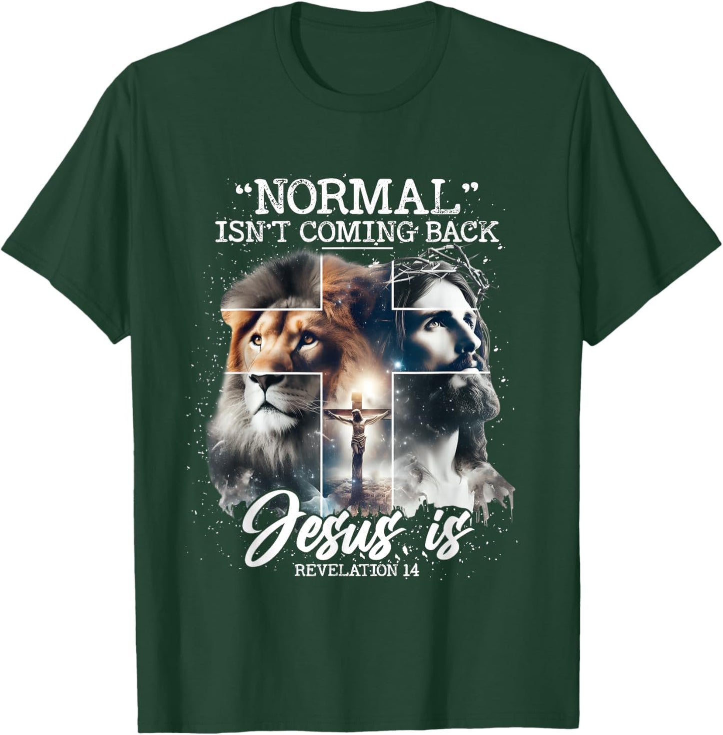 Normal Isn't Coming Back Jesus is, with Lion Cross Christian T-Shirt - T-Shirt | Forest