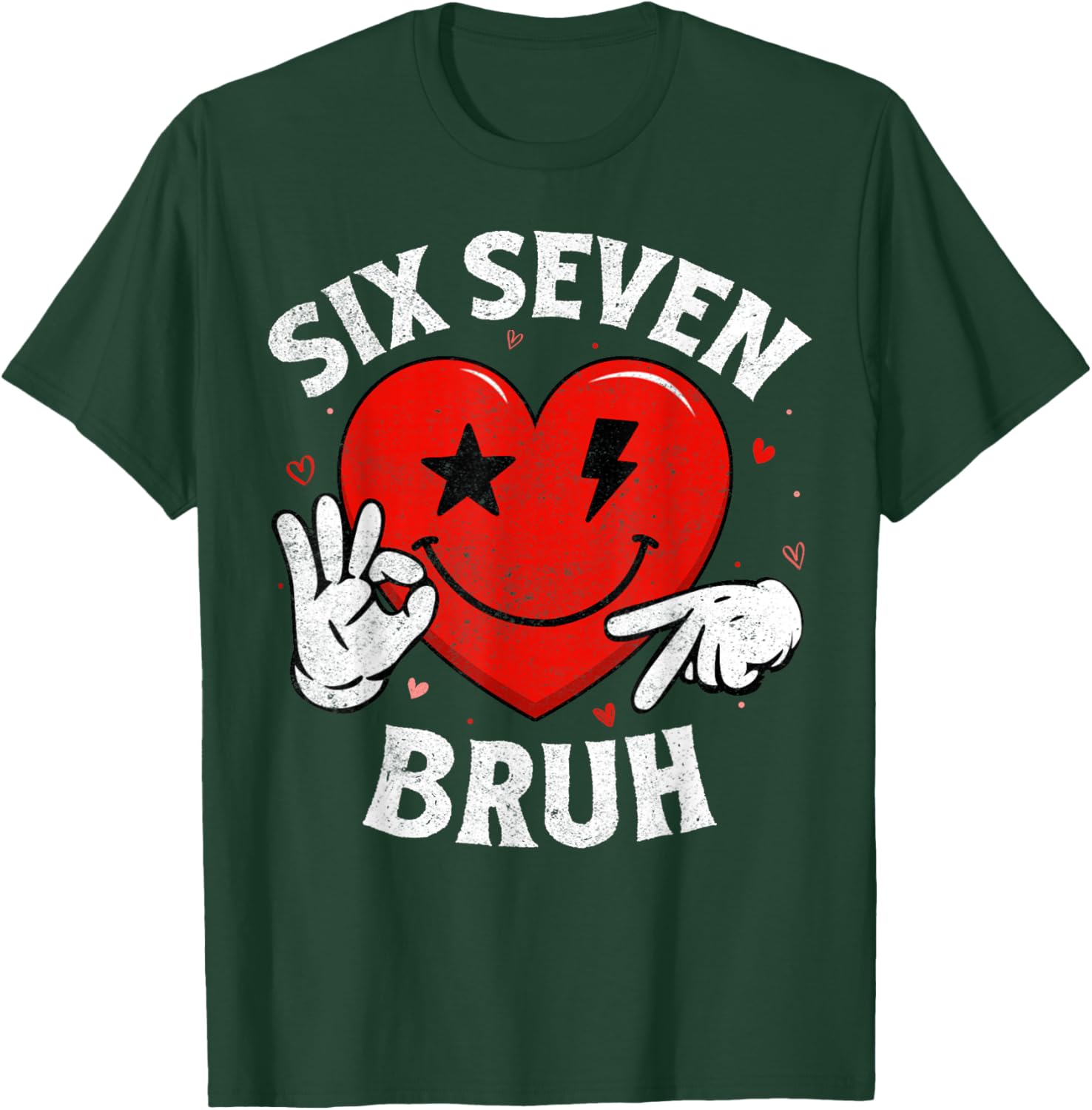 Bruh 67 Six Seven 6 7 Meme Hearts Valentines Day Women Girls T-Shirt - T-Shirt | Forest
