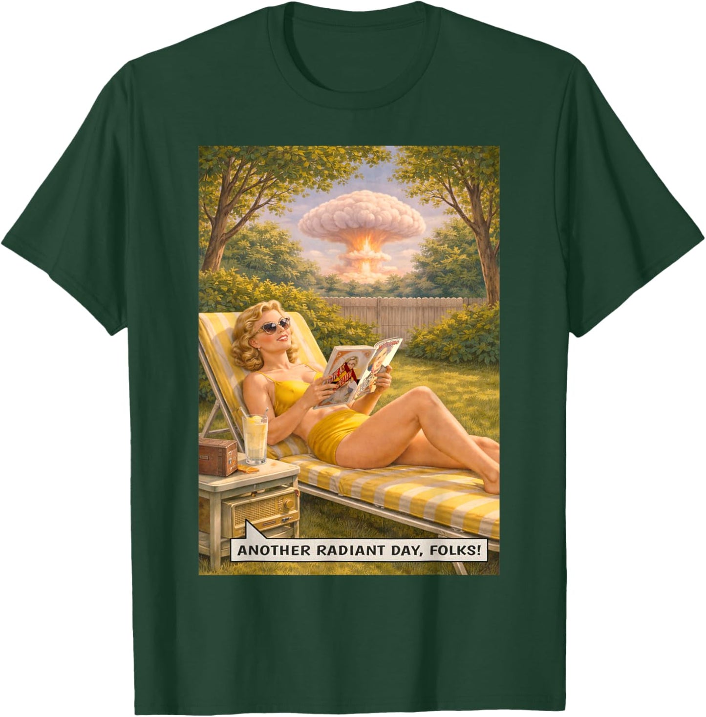 Another Radiant Day, Folks! Atomic Bomb Sunbathing Joke T-Shirt - T-Shirt | Forest