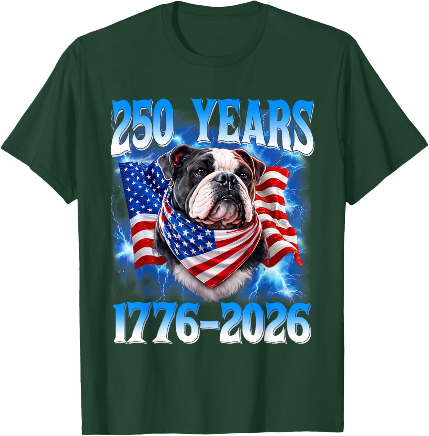 250 Year American 1776 2026 250th USA Dog Patriotic 4th July T-Shirt - T-Shirt | Forest
