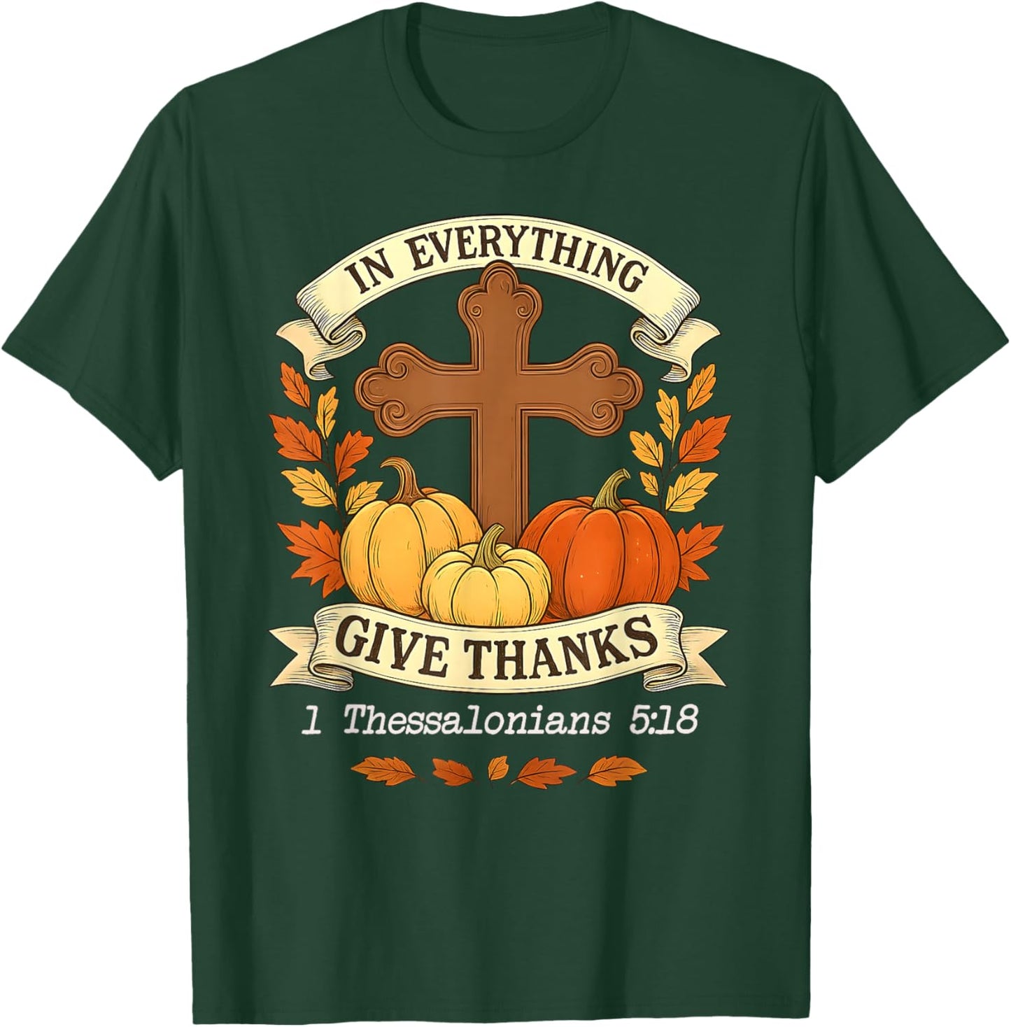 in Everything Give Thanks Cross Christian Thanksgiving Fall T-Shirt - T-Shirt | Forest