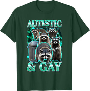 Autistic and Gay Funny Raccoon Meme Bootleg Graphic Humor T-Shirt - T-Shirt | Forest