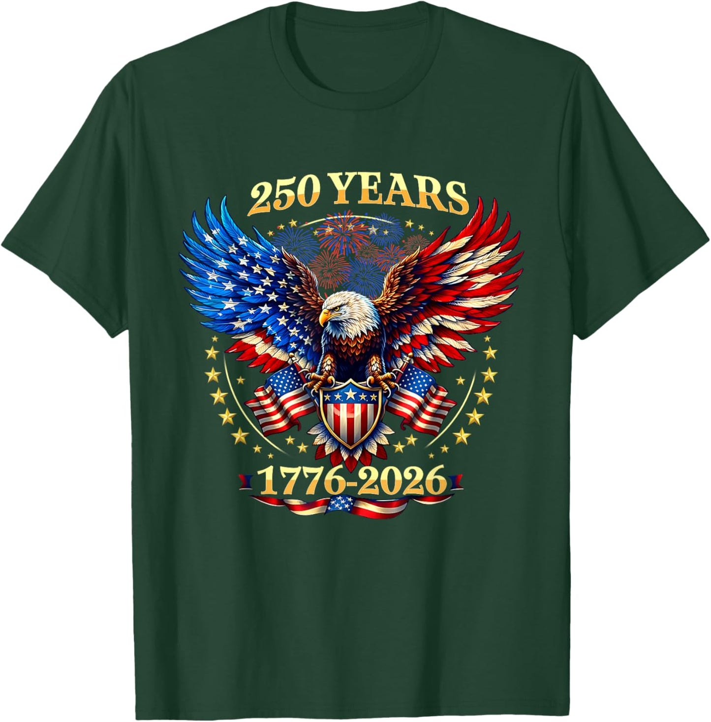 250 Years American 1776 2026 250th 4th July Independence Day T-Shirt - T-Shirt | Forest