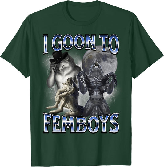 I Goon to FEMBOYS Certified Gooner Brainrot Meme Edging T-Shirt - T-Shirt | Forest
