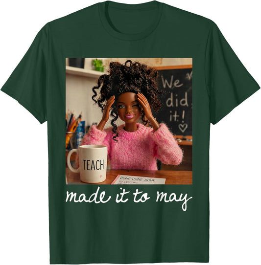 Funny Made It to May Teacher Girls Meme Last Day of School T-Shirt - T-Shirt | Forest