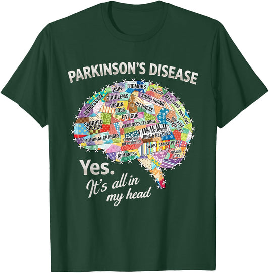 Parkinson's Disease Awareness Brain Yes It's All in My Head T-Shirt - T-Shirt | Forest