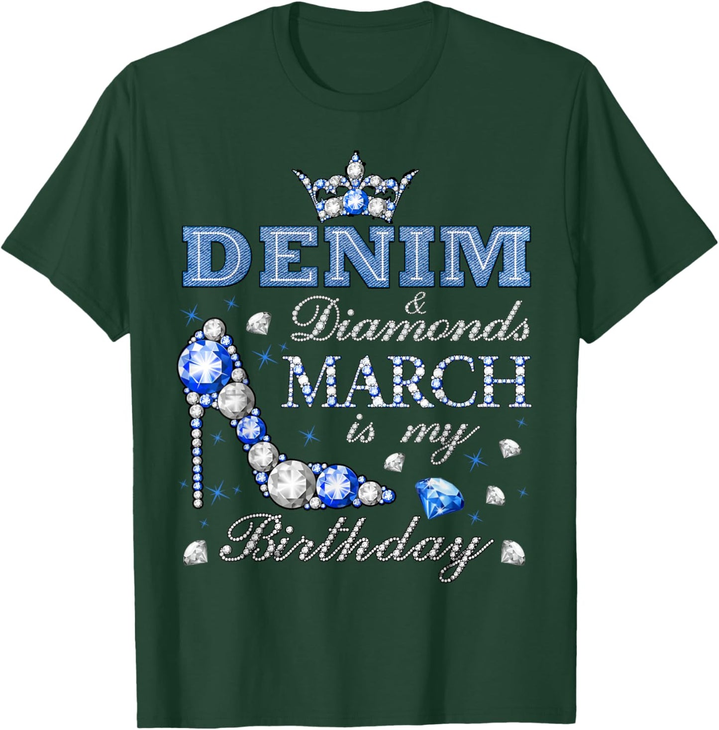 Fabulous Denim & Diamonds March Birthday Queens High Heels T-Shirt - T-Shirt | Forest